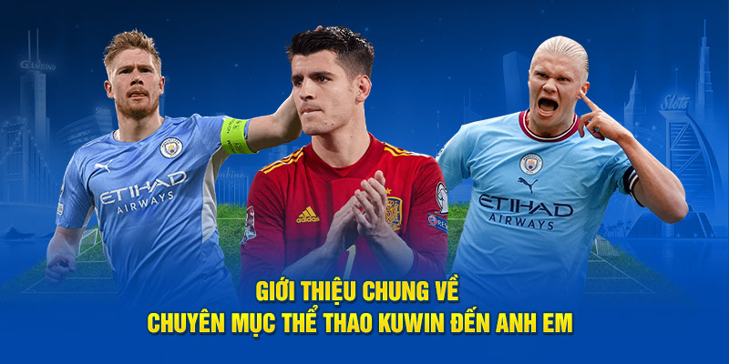 Giới thiệu sảnh thể thao kuwin